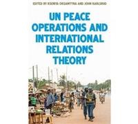 United Nations Peace Operations and International Relations Theory United Nations Peace Operations and International Relations Theory (Auteur)
