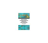 United Nations Peacekeeping And The Principle Of Non-Intervention