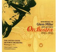 United Stated Air Fo - Remembering the Glenn Miller Army Air Corps Orchestra [Ne
