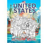 United States Activity Book For Kids: Learn about USA's History, Landmarks, Culture While Solving Word Puzzles, Mazes, Crosswords, and Coloring Pages for Kids and Families
