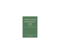 United States Bankruptcy Code; 2022 Edition