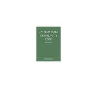 United States Bankruptcy Code; 2025 Edition