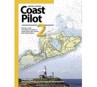 United States Coast Pilot 2: Atlantic Coast: Cape Cod, Massachusetts to Sandy Hook, New Jersey 2024 (53rd) Edition