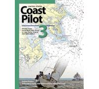 United States Coast Pilot 3: Atlantic Coast: Sandy Hook, New Jersey to Cape Henry, Virginia 2023 (56th) Edition