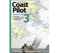 United States Coast Pilot 3: Atlantic Coast: Sandy Hook, New Jersey to Cape Henry, Virginia 2023 (56th) Edition