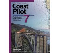 United States Coast Pilot 7: Pacific Coast-California 2023 (55th) Edition