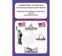 United States Crossword Puzzle Book National Monuments and Landmarks: Crossword Puzzles with easy to read print about U.S. National ... for Vacations, Holidays or Relaxation
