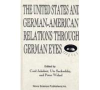United States & German-American Relations Through German Eyes