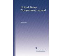 United States Government manual (Volume 69)