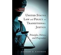 United States Law And Policy On Transitional Justice