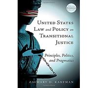 United States Law And Policy On Transitional Justice