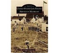 United States Life-Saving Service in Michigan Peterson, William D., Peterson, W. (Auteur)