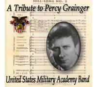 United States Military Academy Band - Tribute to Percy Grainger [Import]