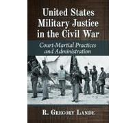 United States Military Justice In The Civil War