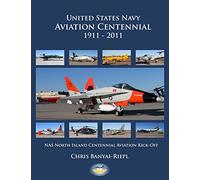 United States Navy Aviation Centennial 1911-2011: NAS North Island Centennial Aviation Kick-Off