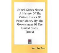United States Notes John Jay Knox (Auteur)