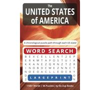 United States of America Word Search: Large Print Chronological Puzzle Path Through Each U.S. State and Territory | 1100+ Words | 56 Puzzles…Relax and learn fun facts about the USA!