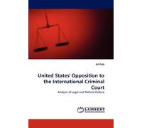 United States' Opposition To The International Criminal Court
