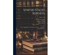 United States Reports: Cases Adjudged In The Supreme Court At ... And Rules Announced At ...; Volume 126