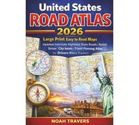 United States Road Atlas 2026 Large Print Easy to Read Maps: Updated Interstate Highways State Roads Scenic Drives City Insets Travel Planning Atlas for Drivers RVers Truckers