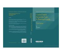 United States Securities Law : A Practical Guide