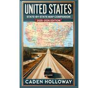 UNITED STATES STATE-BY-STATE MAP COMPANION (2025-2026 EDITION): Easy-to-Read Road Maps for All 50 U.S. States - Large Scale, Printable, Downloadable, and Ideal for Trip Planning and Navigation