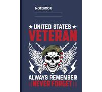 United States Veteran Always Remember Never Forget With Skull In Beret And Wings On Slate Navy Cover: Notebook