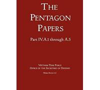 United States - Vietnam Relations 1945 - 1967 (The Pentagon Papers) (Volume 2)