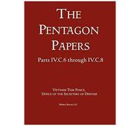 United States - Vietnam Relations 1945 - 1967 (The Pentagon Papers) (Volume 5)