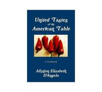 United Tastes Of The American Table