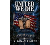 UNITED WE DIE: WHEN JUSTICE FORGOT, THE UNIVERSE DID NOT.