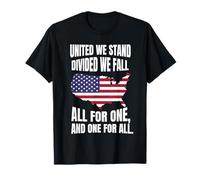United We Stand Divided We Fall All for One and One for All T-Shirt