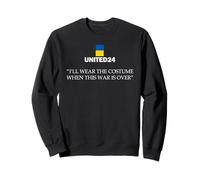 United24 Ukraine I 'LL Wear The Costume When This War is Over Sweatshirt