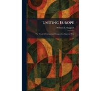 Uniting Europe: The Trend of International Cooperation Since the War