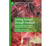 Uniting Europe through Football: The Interplay between Fandom, Identity and Social Cohesion