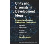 Unity and Diversity in Development Ideas, United Nations Intellectual History Project Series Yves Berthelot (Auteur)