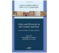 Unity And Diversity In The Gospels And Paul