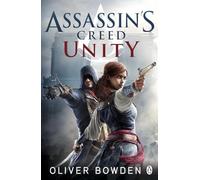 Oliver Bowden – Unity: Assassin's Creed Book 7 – Penguin Books