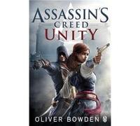 Unity: Assassin's Creed Book 7 Bowden, Oliver (Auteur)