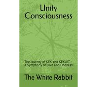 Unity Consciousness: The Journey of KEK and KEKUIT - A Symphony of Love and Oneness