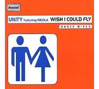 Unity Ft Nico - Wish I Could Fly [Import]