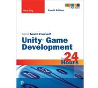 Unity Game Development in 24 Hours Sams Teach Yourself by Mike Geig Paperback Book Mike Geig (Auteur)