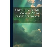 Unity Hymns And Chorals With Service Elements