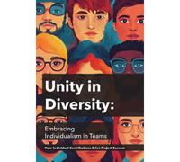 Unity In Diversity: Embracing Individualism In Teams