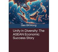 Unity in Diversity: The ASEAN Economic Success Story
