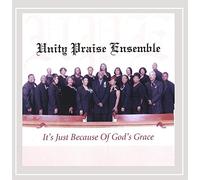 Unity Praise Ensemble - It S Just Because of God S GRA [Import]