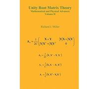 Unity Root Matrix Theory - Mathematical And Physical Advances - Volume Ii