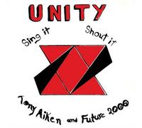 Tony Aiken & Future 2000 - Unity Sing Shout It