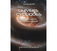 Univers Cycliques: Une nouvelle approche de l’information universelle