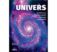 Univers - De l'oeil nu au télescope spatial infrarouge James-Webb